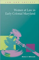 Women at law in early colonial Maryland Monica C. Witkowski.