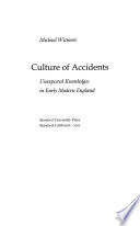 Culture of accidents : unexpected knowledges in early modern England /