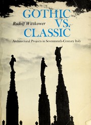 Gothic vs. classic ; architectural projects in seventeenth-century Italy.