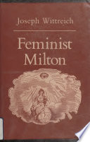 Feminist Milton / Joseph Wittreich.