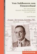 Vom Stahlkonzern zum Firmenverbund : die Unternehmen Heinrich Thyssen-Bornemiszas von 1926 bis 1932 /