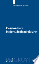 Designschutz in der Schiffbauindustrie : Urheber- und geschmacksmusterrechtlicher Schutz von Schiffsbauten /