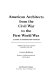 American architects from the Civil War to the First World War : a guide to information sources / Lawrence Wodehouse.