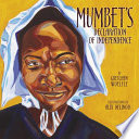 Mumbet's Declaration of Independence / by Gretchen Woelfle ; illustrated by Alix Delinois.