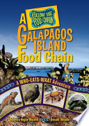 A Galápagos Island food chain : a who-eats-what adventure /