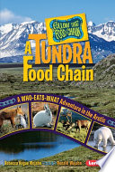 A tundra food chain : a who-eats-what adventure in the Arctic /