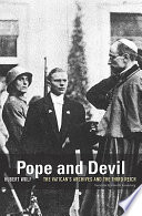 Pope and Devil : the Vatican's archives and the Third Reich /