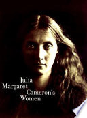Julia Margaret Cameron's women /