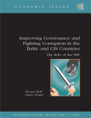 Improving governance and fighting corruption in the Baltic and CIS countries : the role of the IMF /