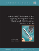 Improving governance and fighting corruption in the Baltic and CIS countries : the role of the IMF / Thomas Wolf, Emine Gürgen.