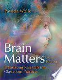 Brain matters : translating research into classroom practice /