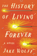 The history of living forever /