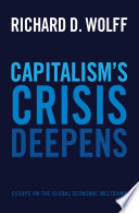 Capitalism's crisis deepens : essays on the global economic meltdown 2010-2014 /