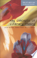 Key concepts in literary theory / Julian Wolfreys, Kenneth Womack and Ruth Robbins.