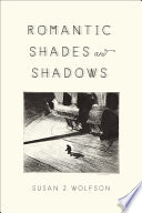Romantic shades and shadows /