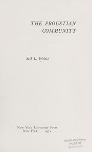The Proustian community / [by] Seth L. Wolitz.