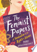 The feminist papers : a vindication of the rights of woman / Mary Wollstonecraft.