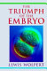 The triumph of the embryo / Lewis Wolpert ; with illustrations drawn by Debra Skinner.