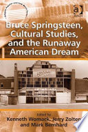 Bruce Springsteen, cultural studies, and the runaway American dream /