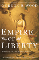 Empire of liberty : a history of the early Republic, 1789-1815 /