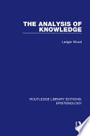 The analysis of knowledge / Ledger Wood.