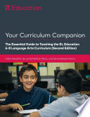 Your Curriculum Companion The Essential Guide to Teaching the EL Education 6-8 Curriculum (Second Edition).