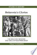 Britannia's glories : the Walpole ministry and the 1739 war with Spain /