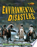 Environmental disasters / Michael Woods and Mary B. Woods.