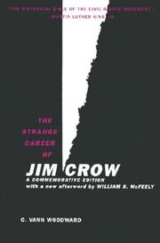 The strange career of Jim Crow / C. Vann Woodward ; with a new afterword by William S. McFeely.
