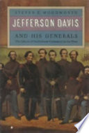 Jefferson Davis and his generals : the failure of Confederate command in the West / Steven E. Woodworth.