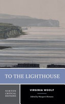 To the lighthouse : authoritative text, contexts, criticism /