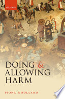 Doing and allowing harm / Fiona Woollard.