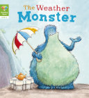 The weather monster / adapted by Katie Woolley.