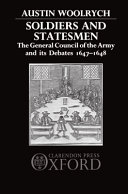 Soldiers and statesmen : the General Council of the Army and its debates, 1647-1648 / Austin Woolrych.