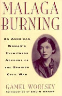 Malaga burning : an American woman's eyewitness account of the Spanish Civil War /
