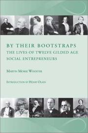 By their bootstraps : the lives of twelve gilded age social entrepreneurs /