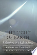 The light of Earth reflections on a life in space /