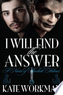 I will find the answer : a novel of Sherlock Holmes /