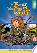 The boy who cried wolf /