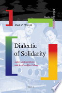 Dialectic of solidarity : labor, antisemitism, and the Frankfurt School /