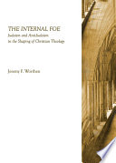 The internal foe : Judaism and anti-Judaism in the shaping of Christian theology /