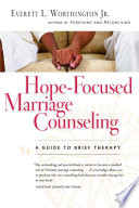 Hope-focused marriage counseling : a guide to brief therapy /