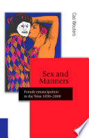 Sex and manners : female emancipation in the West, 1890-2000 / Cas Wouters.