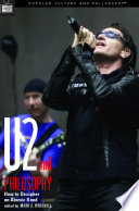 U2 and Philosophy : How to Decipher an Atomic Band.