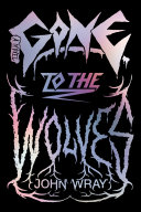 Gone to the wolves /