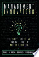 Management innovators : the people and ideas that have shaped modern business /