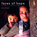 Faces of hope : children of a changing world /