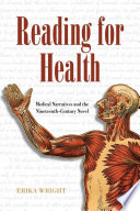 Reading for health : medical narratives and the nineteenth-century novel /