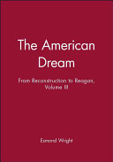 The American dream : from Reconstruction to Reagan /