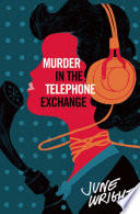 Murder in the telephone exchange /